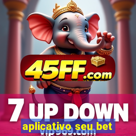 aplicativo seu bet